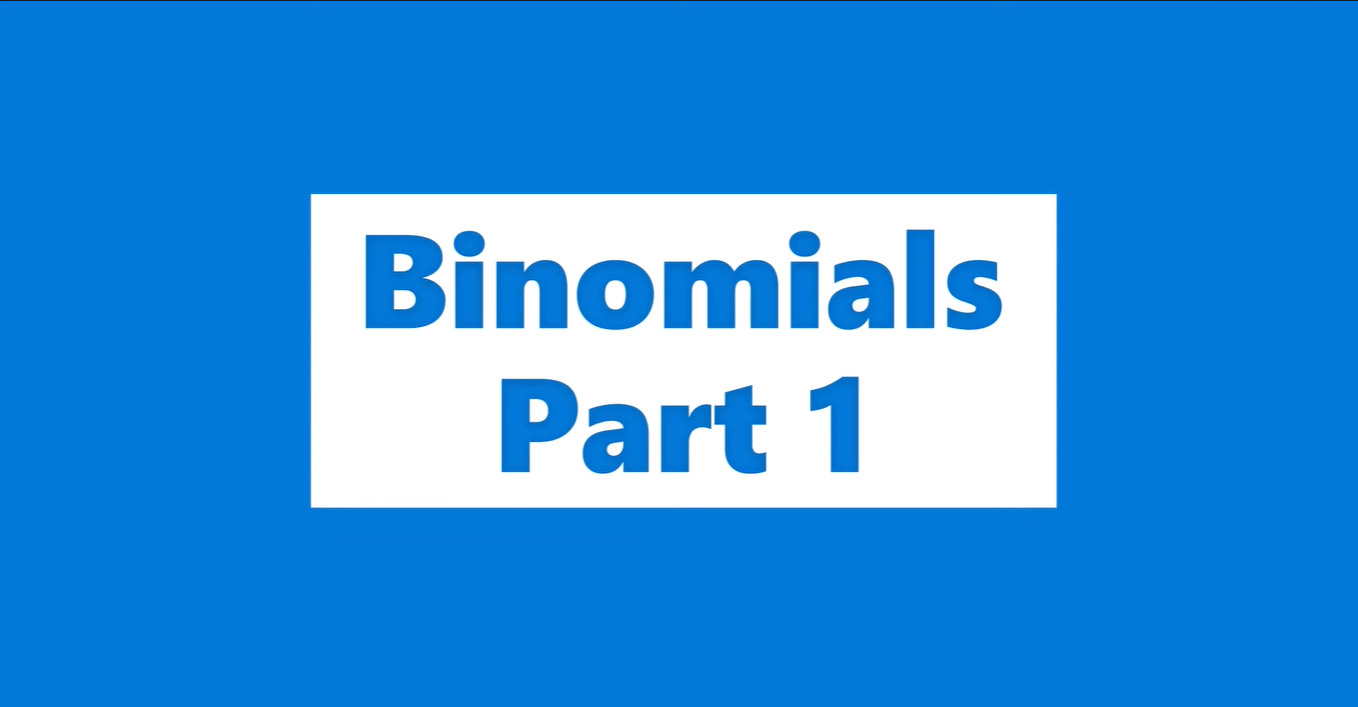 Binomials: Part 1