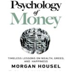 The Psychology of Money by Morgan Housel  House